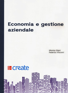 Monica Giani,Federico Visconti Economia e gestione aziendale